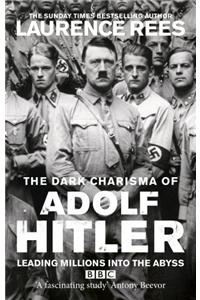 The Dark Charisma of Adolf Hitler