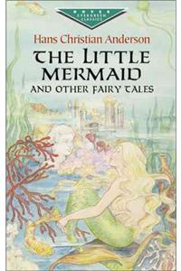 The Little Mermaid and Other Fairy Tales