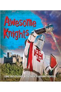 Fast Facts! Awesome Knights