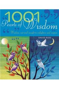 1001 Pearls of Wisdom: Wisdom, Wit and Insight to Enlighten and Inspire
