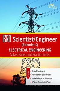 Wiley's ISRO Scientist/Engineer (Scientist - C) Electrical Engineering: Solved Papers and Practice Tests