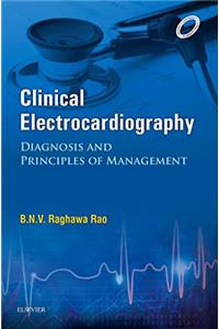 Clinical Electrocardiography - Diagnosis and Principles of Management