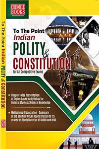 To The Point - Indian Polity and Constitution - 2021/edition