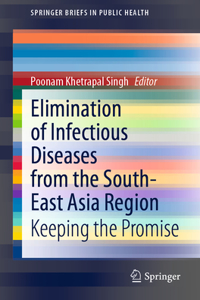 Elimination of Infectious Diseases from the South-East Asia Region