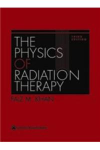 The Physics of Radiation Therapy: Mechanisms, Diagnosis, and Management