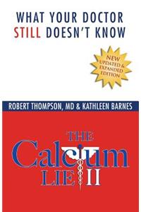 The Calcium Lie II: What Your Doctor Still Doesn't Know: How Mineral Imbalances Are Damaging Your Health: How Mineral Imbalances Are Damaging Your Health