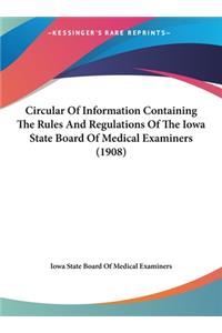 Circular of Information Containing the Rules and Regulations of the Iowa State Board of Medical Examiners (1908)