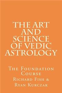 Art and Science of Vedic Astrology