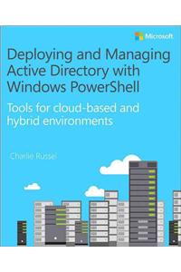 Deploying and Managing Active Directory with Windows Powershell