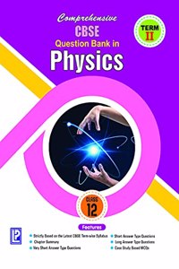 Comprehensive CBSE Ques tion Bank in Physics XII (Term-II )