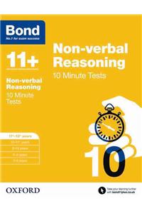 Bond 11+: Non-verbal Reasoning: 10 Minute Tests