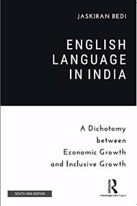 English Language in India: A Dichotomy between Economic Growth and Inclusive Growth