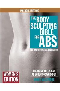 Body Sculpting Bible For Abs: Women's Edition
