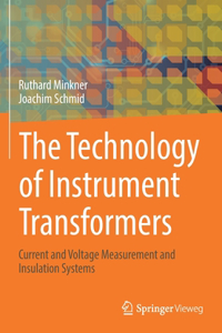 The Technology of Instrument Transformers