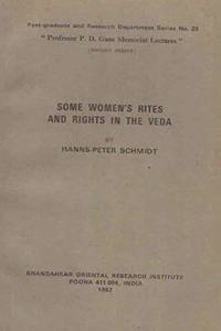 Some Womens Rites and Rights in the Veda