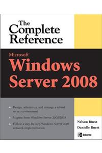 Microsoft Windows Server 2008: The Complete Reference