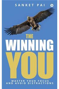 Winning You: Master Your Focus and Avoid Distractions