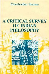 A critical survey of Indian philosophy