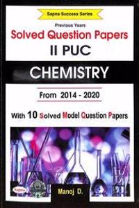 Chemistry 2 Puc Previous Year Solved Question Papers From 2014-2020 With 10 Solved Model Question