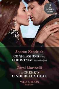 Confessions Of His Christmas Housekeeper / The Greek's Cinderella Deal