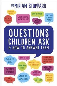 Questions Children Ask & How to Answer Them