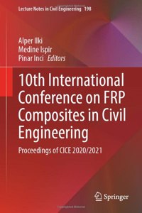 10th International Conference on FRP Composites in Civil Engineering