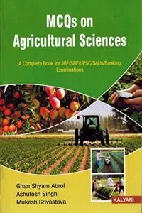 MCQs on Agricultural Sciences A Complete Book for JRF/SRF/UPSC/SAUs & Banking Exams