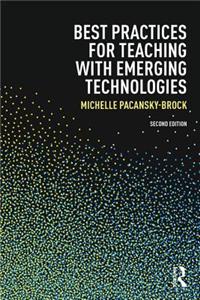 Best Practices for Teaching with Emerging Technologies