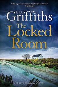 The Locked Room: Thrilling mystery to rival Agatha Christie (The Dr Ruth Galloway Mysteries)