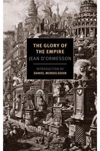 Glory Of The Empire: A Novel, a History