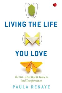 Living the Life You Love