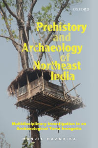 Prehistory and Archaeology of Northeast India