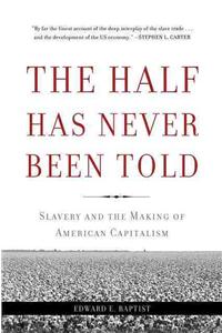 The Half Has Never Been Told