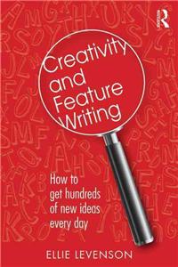 Creativity and Feature Writing