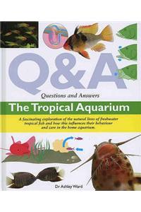 Questions and Answers the Tropical Aquarium