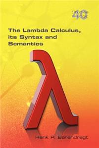 Lambda Calculus. Its Syntax and Semantics