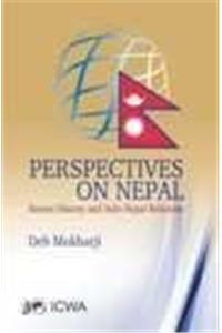 PERSPECTIVES ON NEPAL: RECENT HISTORY AND INDO-NEPAL RELATIONS