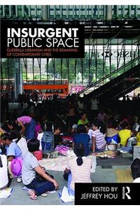 Insurgent Public Space