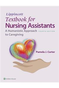 Lippincott Textbook for Nursing Assistants: A Humanistic Approach to Caregiving