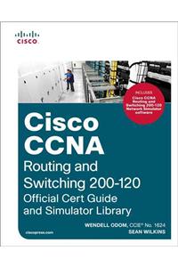 Cisco CCNA Routing and Switching 200-120: Official Cert Guide and Simulator Library