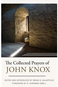 Collected Prayers of John Knox