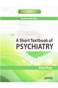 A Short Textbook of Psychiatry: 20th Year Edition