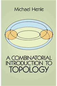 Combinatorial Introduction to Topology