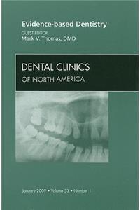 Evidence-Based Dentistry, an Issue of Dental Clinics