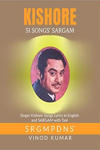 KISHORE 51 SONGS SARGAM: Singer Kishore Songs Lyrics in English and its SARGAM