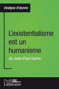 L'existentialisme est un humanisme de Jean-Paul Sartre (Analyse approfondie)