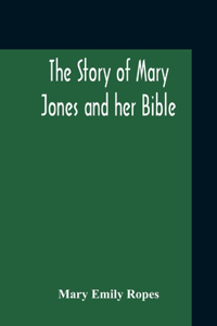 Story Of Mary Jones And Her Bible
