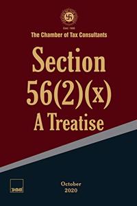 Taxmann's Section 56(2)(x) ' A Treatise ' Your Complete Guide on the Provisions of Section 56(2)(x) | October 2020 Edition [Paperback] The Chamber of Tax Consultants