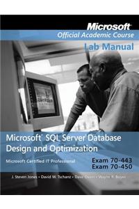 Exam 70-443 & 70-450 Microsoft SQL Server Database Design and Optimization Lab Manual