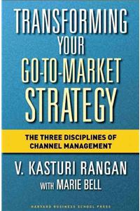 Transforming Your Go-To-Market Strategy